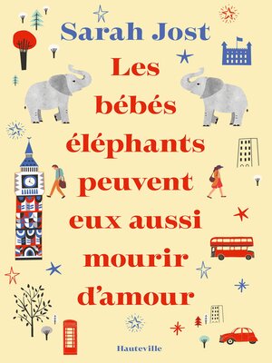 cover image of Les bébés éléphants peuvent eux aussi mourir d'amour